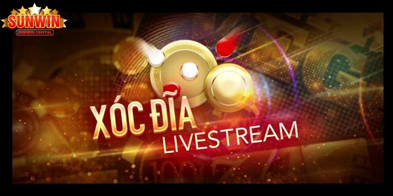 Tìm hiểu xóc đĩa livestream là gì?